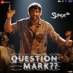 Question Mark - Super 30 Mp3 Song